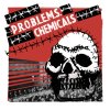 CHEMICALS / P.R.O.B.L.E.M.S. - split CHEMICALS / P.R.O.B.L.E.M.S. - split
